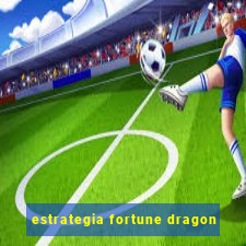 estrategia fortune dragon